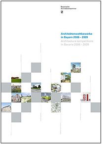 Architektenwettbewerbe in Bayern 2006-2009